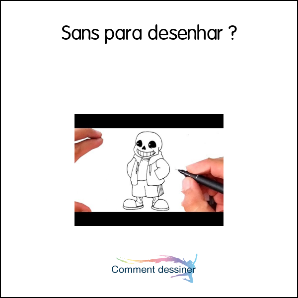 Sans para desenhar